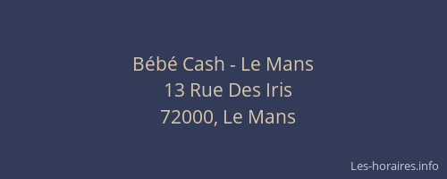 Bébé Cash - Le Mans