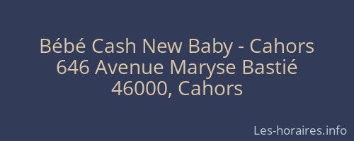 Bébé Cash New Baby - Cahors