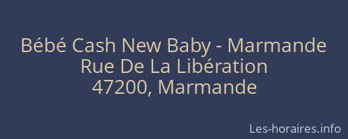 Bébé Cash New Baby - Marmande