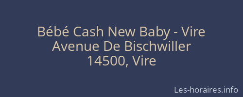 Bébé Cash New Baby - Vire
