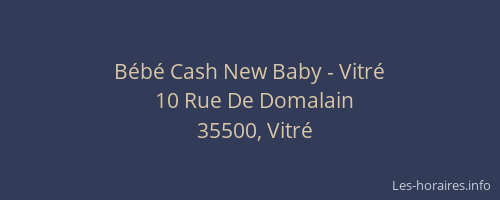 Bébé Cash New Baby - Vitré