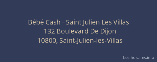 Bébé Cash - Saint Julien Les Villas