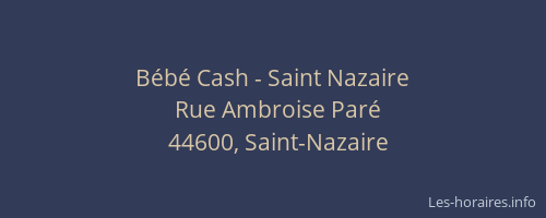 Bébé Cash - Saint Nazaire