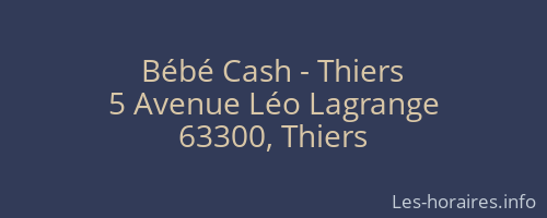 Bébé Cash - Thiers