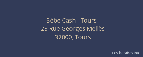 Bébé Cash - Tours
