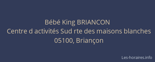 Bébé King BRIANCON