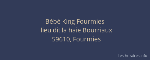 Bébé King Fourmies