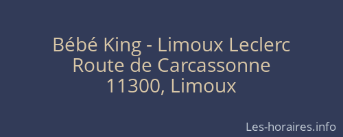 Bébé King - Limoux Leclerc