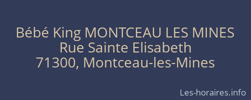 Bébé King MONTCEAU LES MINES