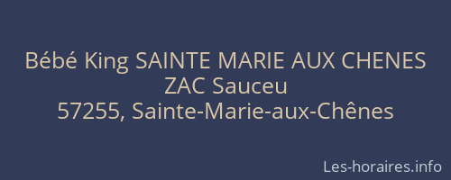 Bébé King SAINTE MARIE AUX CHENES