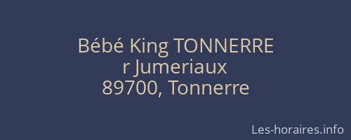 Bébé King TONNERRE