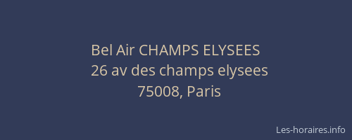 Bel Air CHAMPS ELYSEES
