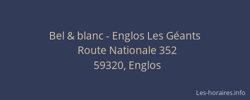 Bel & blanc - Englos Les Géants