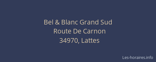 Bel & Blanc Grand Sud