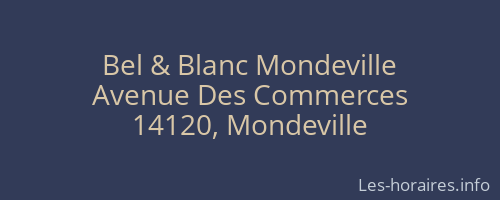 Bel & Blanc Mondeville