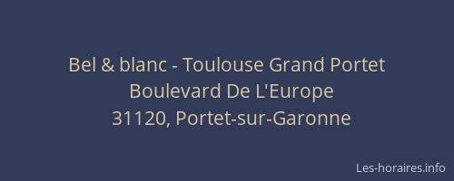 Bel & blanc - Toulouse Grand Portet