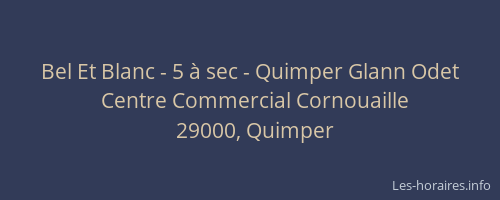 Bel Et Blanc - 5 à sec - Quimper Glann Odet