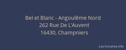 Bel et Blanc - Angoulême Nord