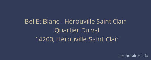 Bel Et Blanc - H&eacute;rouville Saint Clair