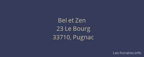 Bel et Zen