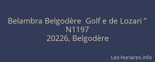 Belambra Belgodère  Golf e de Lozari ”