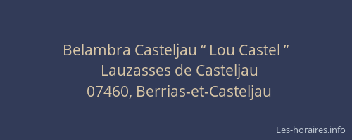 Belambra Casteljau “ Lou Castel ”