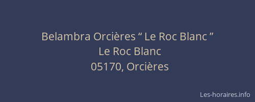 Belambra Orcières “ Le Roc Blanc ”