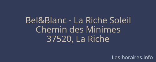 Bel&amp;Blanc - La Riche Soleil