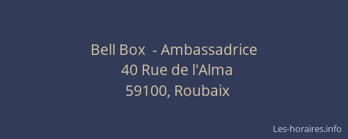 Bell Box  - Ambassadrice