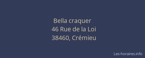 Bella craquer