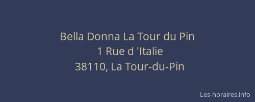 Bella Donna La Tour du Pin