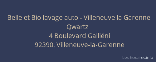Belle et Bio lavage auto - Villeneuve la Garenne Qwartz