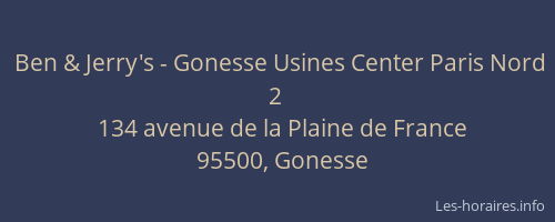 Ben & Jerry's - Gonesse Usines Center Paris Nord 2