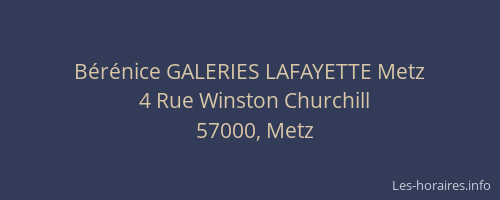 Bérénice GALERIES LAFAYETTE Metz