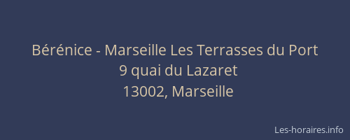 Bérénice - Marseille Les Terrasses du Port