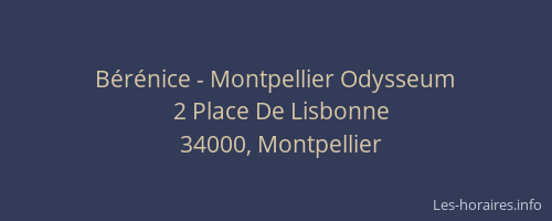 Bérénice - Montpellier Odysseum