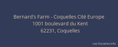 Bernard's Farm - Coquelles Cité Europe