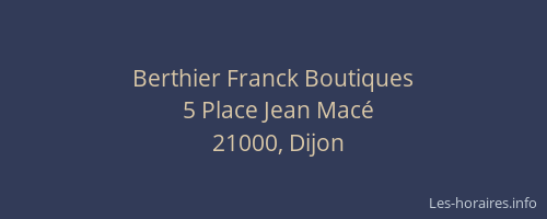 Berthier Franck Boutiques