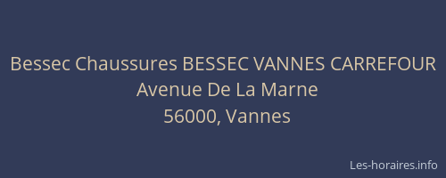 Bessec Chaussures BESSEC VANNES CARREFOUR