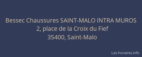 Bessec Chaussures SAINT-MALO INTRA MUROS
