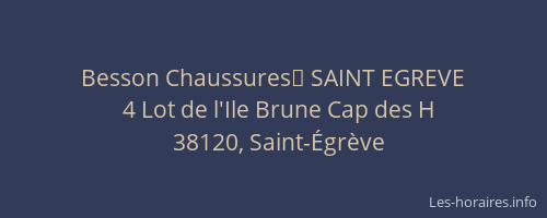 Besson Chaussures	 SAINT EGREVE