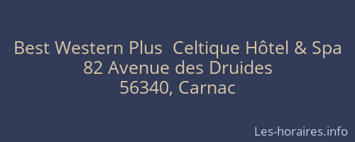 Best Western Plus  Celtique Hôtel & Spa