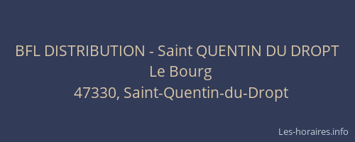 BFL DISTRIBUTION - Saint QUENTIN DU DROPT
