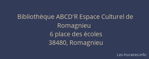 Bibliothèque ABCD'R Espace Culturel de Romagnieu