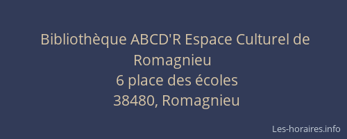 Biblioth&egrave;que ABCD'R Espace Culturel de Romagnieu