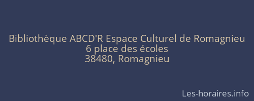 Bibliothèque ABCD'R Espace Culturel de Romagnieu