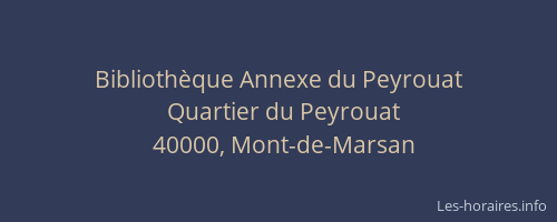 Bibliothèque Annexe du Peyrouat