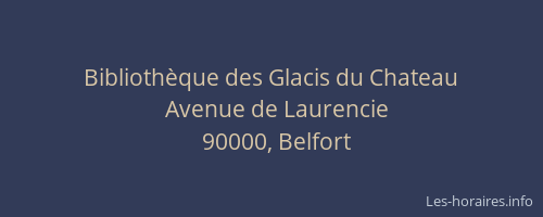 Bibliothèque des Glacis du Chateau