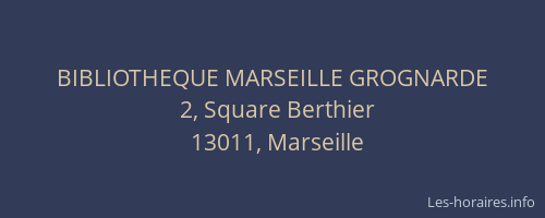 BIBLIOTHEQUE MARSEILLE GROGNARDE