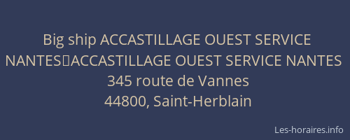 Big ship ACCASTILLAGE OUEST SERVICE NANTES	ACCASTILLAGE OUEST SERVICE NANTES